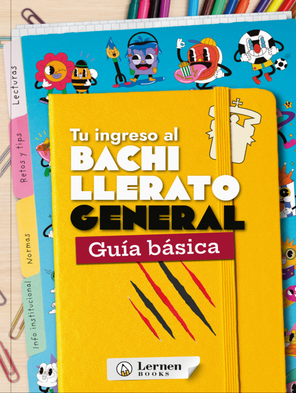 Tu ingreso al Bachillerato General. Guía básica